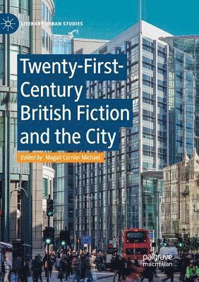 bokomslag Twenty-First-Century British Fiction and the City