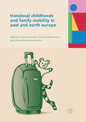 bokomslag Translocal Childhoods and Family Mobility in East and North Europe