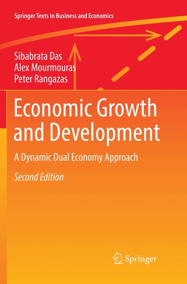 Sibabrata Das, Alex Mourmouras, Peter Rangazas - Economic Growth and Development, Häftad