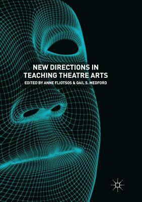 New Directions in Teaching Theatre Arts 1