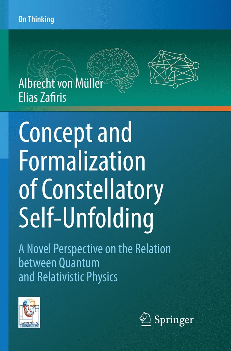 Albrecht von Müller, Elias Zafiris, Albrecht von Muller, Albrecht Von Müller, Albrecht von Müller - Concept and Formalization of Constellatory Self-Unfolding, Häftad