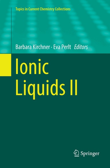 Barbara Kirchner, Eva Perlt - Ionic Liquids II, Häftad