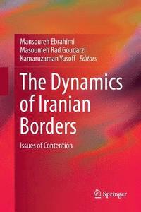 bokomslag The Dynamics of Iranian Borders