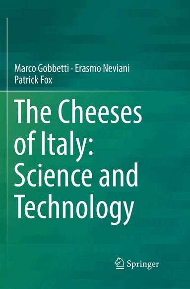 Marco Gobbetti, Erasmo Neviani, Patrick Fox - Cheeses of Italy: Science and Technology, Häftad