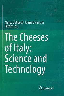 Marco Gobbetti, Erasmo Neviani, Patrick Fox - Cheeses of Italy: Science and Technology, Häftad
