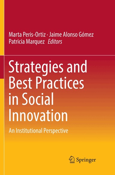 Marta Peris-Ortiz, Jaime Alonso Gómez, Patricia Marquez - Strategies and Best Practices in Social Innovation, Häftad
