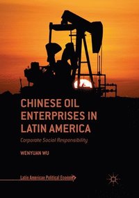 bokomslag Chinese Oil Enterprises in Latin America