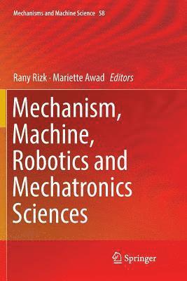 Mechanism, Machine, Robotics and Mechatronics Sciences 1