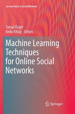 Machine Learning Techniques for Online Social Networks 1