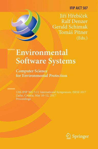 Jiří Hřebíček, Ralf Denzer, Gerald Schimak, Tomáš Pitner - Environmental Software Systems. Computer Science for Environmental Protection, Häftad