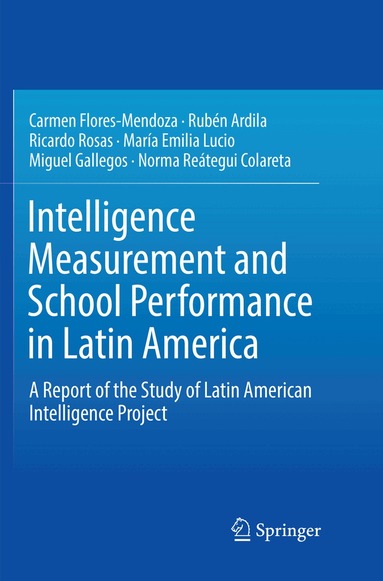 Carmen Flores-Mendoza, Rubén Ardila, Ricardo Rosas, María Emilia Lucio, Miguel Gallegos, Norma Reátegui Colareta - Intelligence Measurement and School Performance in Latin America, Häftad