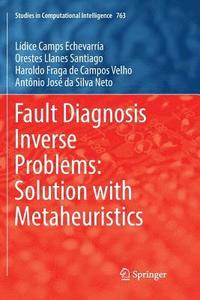 bokomslag Fault Diagnosis Inverse Problems: Solution with Metaheuristics