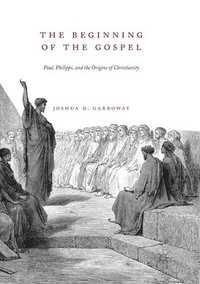 bokomslag The Beginning of the Gospel