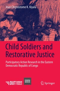 bokomslag Child Soldiers and Restorative Justice