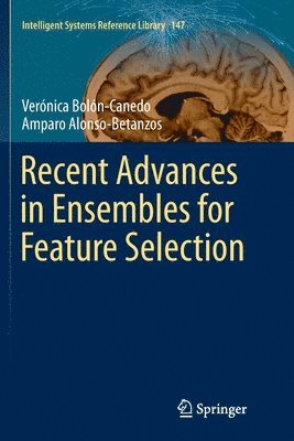Recent Advances in Ensembles for Feature Selection 1