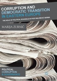 bokomslag Corruption and Democratic Transition in Eastern Europe