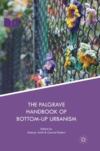 bokomslag The Palgrave Handbook of Bottom-Up Urbanism