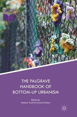 Mahyar Arefi, Conrad Kickert - Palgrave Handbook of Bottom-Up Urbanism, Häftad