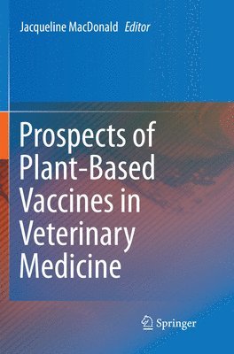 Prospects of Plant-Based Vaccines in Veterinary Medicine 1