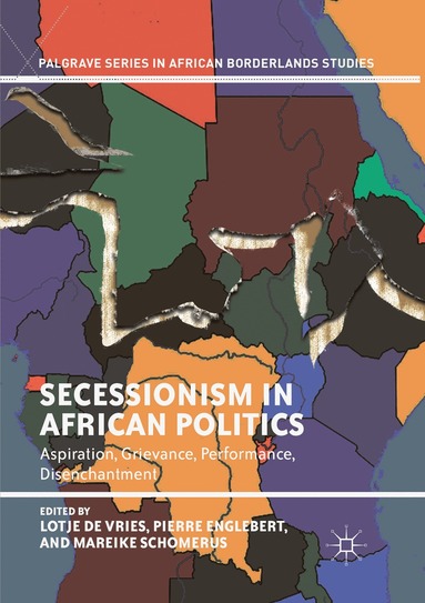 Lotje de Vries, Pierre Englebert, Mareike Schomerus - Secessionism in African Politics, Häftad