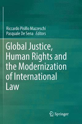 Global Justice, Human Rights and the Modernization of International Law 1