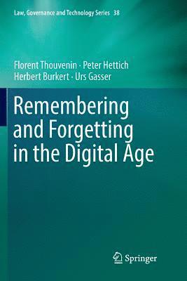 Remembering and Forgetting in the Digital Age 1