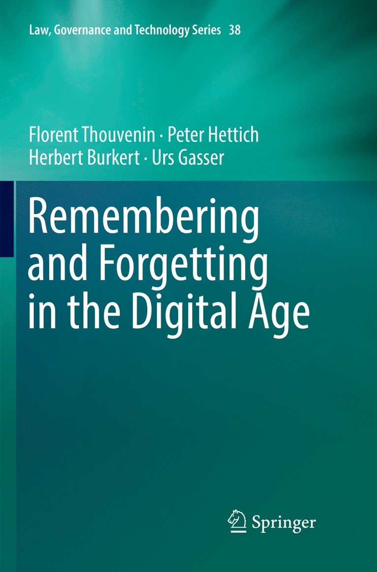 Remembering and Forgetting in the Digital Age 1