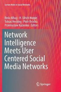 bokomslag Network Intelligence Meets User Centered Social Media Networks