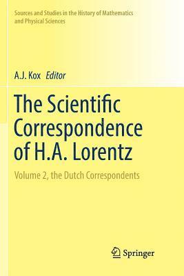 A.J. Kox, A. J. Kox - Scientific Correspondence of H.A. Lorentz, Häftad