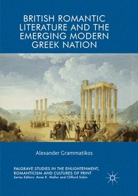 bokomslag British Romantic Literature and the Emerging Modern Greek Nation