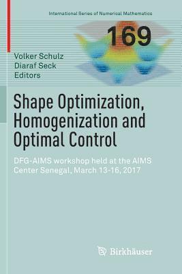 Shape Optimization, Homogenization and Optimal Control 1