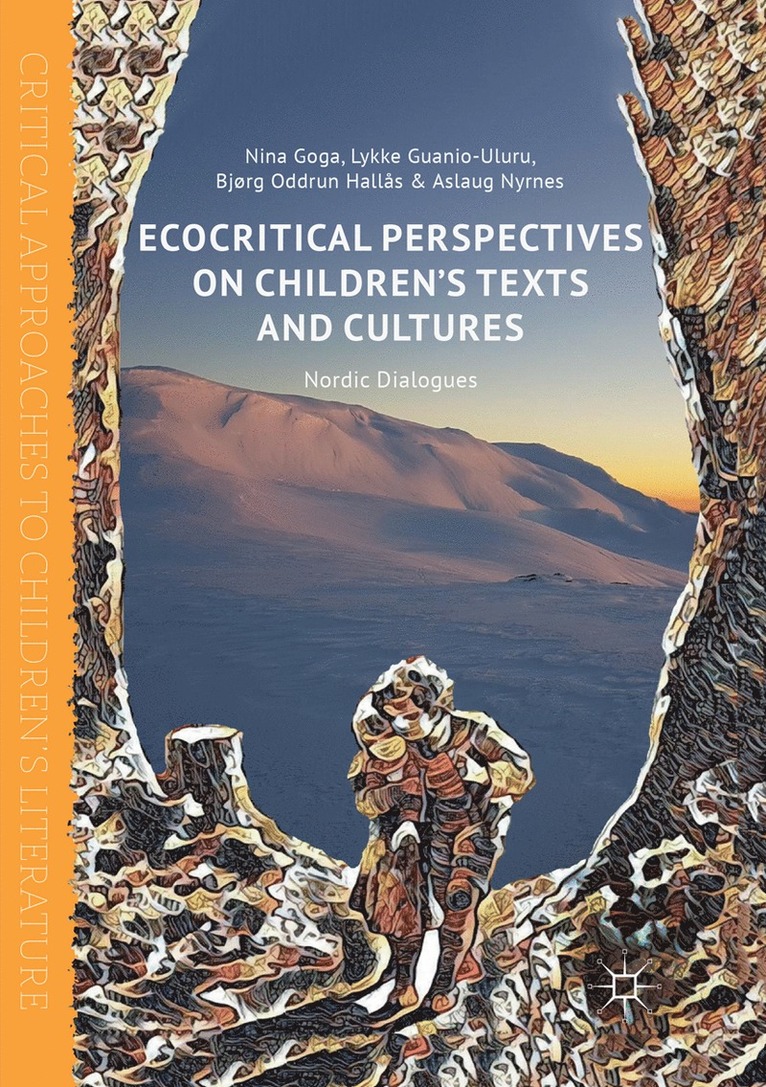 Nina Goga, Lykke Guanio-Uluru, Bjørg Oddrun Hallås, Aslaug Nyrnes, Bjørg Oddrun Hallas - Ecocritical Perspectives on Children's Texts and Cultures, Häftad