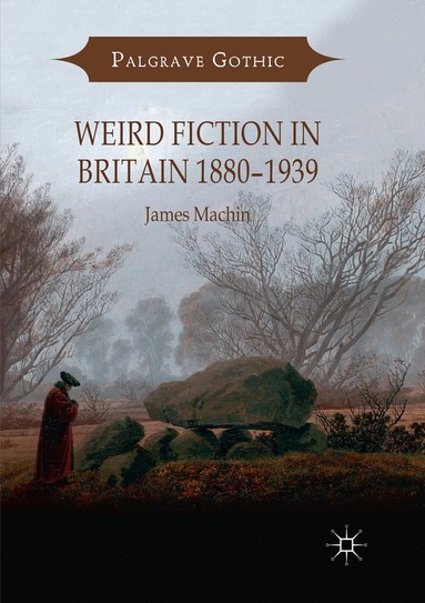 James Machin - Weird Fiction in Britain 1880–1939, Häftad
