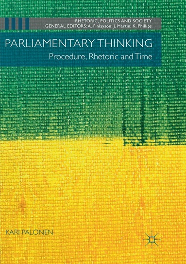 Kari Palonen - Parliamentary Thinking, Häftad