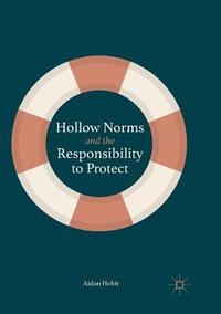 bokomslag Hollow Norms and the Responsibility to Protect