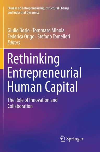 Giulio Bosio, Tommaso Minola, Federica Origo, Stefano Tomelleri - Rethinking Entrepreneurial Human Capital, Häftad