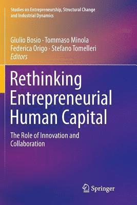 Rethinking Entrepreneurial Human Capital 1