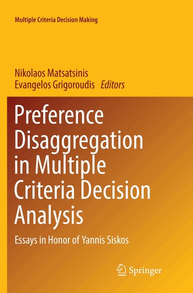 Nikolaos Matsatsinis, Evangelos Grigoroudis - Preference Disaggregation in Multiple Criteria Decision Analysis, Häftad
