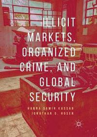 bokomslag Illicit Markets, Organized Crime, and Global Security