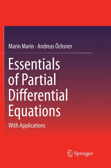 Marin Marin, Andreas Öchsner - Essentials of Partial Differential Equations, Häftad