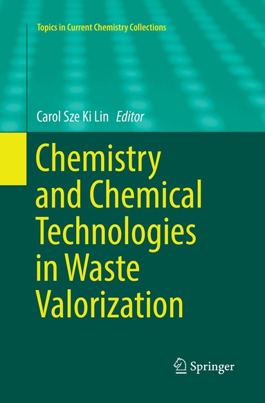 Carol Sze Ki Lin - Chemistry and Chemical Technologies in Waste Valorization, Häftad