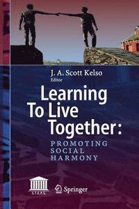 bokomslag Learning To Live Together: Promoting Social Harmony