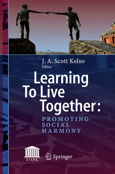 J. A. Scott Kelso - Learning To Live Together: Promoting Social Harmony, Häftad