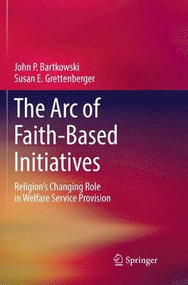 bokomslag The Arc of Faith-Based Initiatives