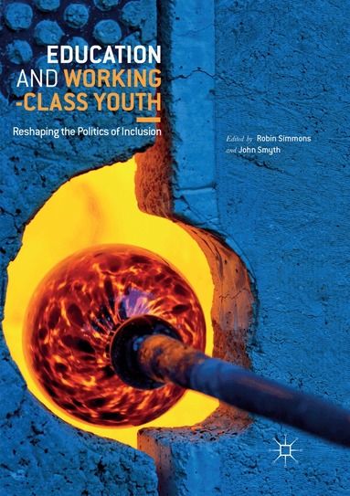 Robin Simmons, John Smyth - Education and Working-Class Youth, Häftad
