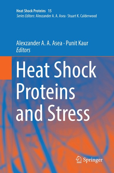 Alexzander A. A. Asea, Punit Kaur - Heat Shock Proteins and Stress, Häftad