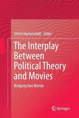 bokomslag Interplay Between Political Theory and Movies