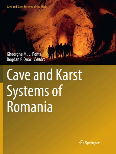 Gheorghe M. L. Ponta, Bogdan P. Onac - Cave and Karst Systems of Romania, Häftad