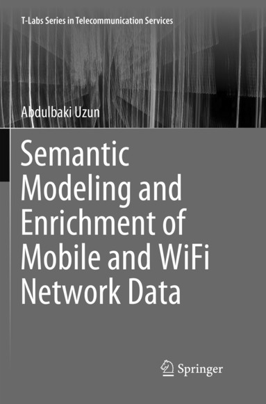 bokomslag Semantic Modeling and Enrichment of Mobile and WiFi Network Data