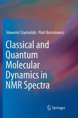 Classical and Quantum Molecular Dynamics in NMR Spectra 1
